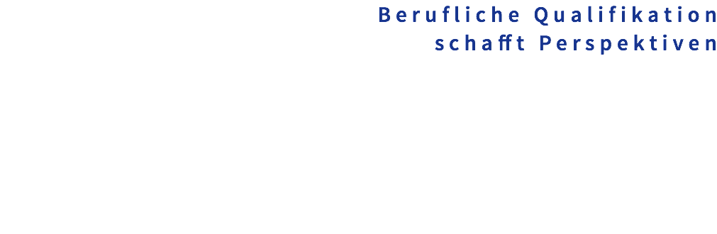 Berufliche Qualifikation schafft Perspektiven